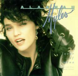 Alannah Myles : Lover of Mine